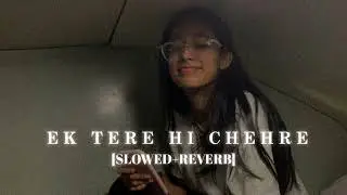 Ek Tere Hi Chehre Pe Pyar Aaya Lofi  [Slowed Reverb] - Kumar Sanu, Anuradha Paudwal || Kumar_MT 🎧