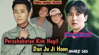 Lucunya Kim Nam gil dan persahabatan dengan Ju Ji Hoon