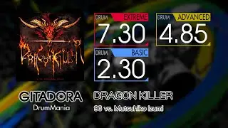 【GITADORA】 DRAGON KILLER (EXTREME ~ BASIC) Drum