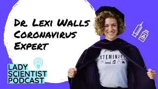 Dr. Lexi Walls, Coronavirus Spike Protein Expert, Structural Biologist, Vaccine Scientist