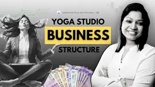 What should be the BUSINESS STRUCTURE for a YOGA STUDIO?