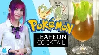 Pokemon: Leafeon Eeveelution Cocktail! - GeekTails