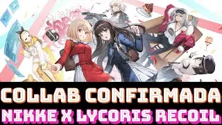 NIKKE X LYCORIS RECOIL 🥀 COLABORACIÓN CONFIRMADA ❇️
