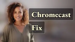 How Do You Fix &lsquo;App Not Responding&rsquo; on Chromecast Streaming Apps?