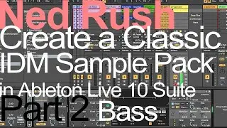 Пакет сэмплов Ableton Tutorial IDM (часть 2) Бас = Нед Раш