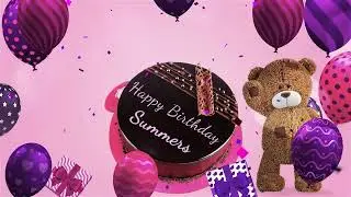 Happy Birthday Summers | Summers Happy Birthday Song