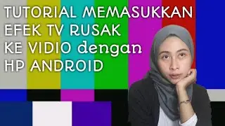 TUTORIAL EDIT EFEK TV RUSAK KE DI HP ANDROID pake InShot