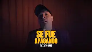 Tata Torres - Se Fue Apagando (Video Oficial)