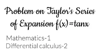 Задача №4 на разложение в ряд Тейлора для tanx по степеням (x-&pi;/4) /СТУДЕНТЫ ТЕХНИЧЕСКОГО ОБРАЗОВ...