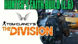 The Division - Hunter's Faith Build (1.6)