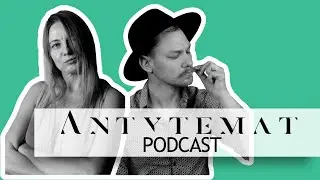Antytemat Podcast - My i całe to 