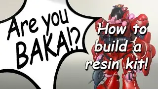 Are You BAKA!? Resin kit build tutorial: How to make a Bioroid