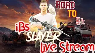 iBs Slayer is Live❤️❤️ PUBG Mobile