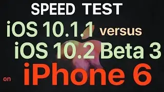 iPhone 6 : iOS 10.1.1 vs iOS 10.2 Beta 3 / Public Beta 3 Speed Test Build # 14C5077b
