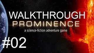 Prominence Walkthrough Part 2