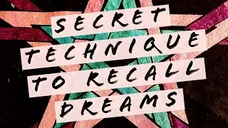 HOW TO RECALL YOUR DREAMS | Part 2
