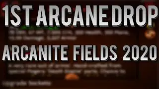 Arcanite Fields 2020 ! 1st Arcane Drop ! Arcane Legends