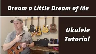 Dream a Little Dream of Me - Ukulele Tutorial