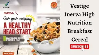 Vestige Enerva Hi-Nutrition Breakfast Cereal ।#vestige #vestigekavita #Breakfast #Cereal