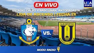 CD. ANTOFAGASTA VS. U. DE CONCEPCI&Oacute;N | LIGA DE ASCENSO 2025 | FECHA 28 | EN VIVO !