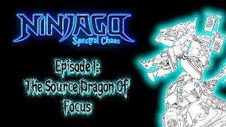 Ninjago:United | Season 3 - Spectral Chaos | Episode 1: The Source Dragon Of Focus (Season Premiere)