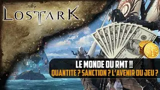 [Lost Ark] Le monde du RMT : Quantit&eacute; ? Sanction ? L'avenir du jeu ?