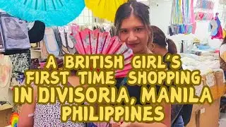A BRITISH GIRL'S FIRST TIME SHOPPING ADVENTURE IN DIVISORIA, MANILA IN THE PHILIPPINES I ASH & RUTH