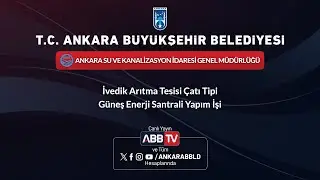 ASKİ GENEL MÜDÜRLÜĞÜ - İvedik Arıtma Tesisi Çatı Tipi Güneş Enerji Santrali Yapım İşi