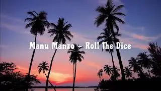 Manu Manzo - Roll The Dice