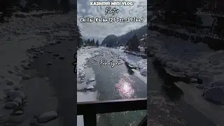 Kashmir Mini Vlog part-9 Pahalgam ❄️ #kashmir #pahalgam #kashmirvlog #snowfall #travelvlog #shorts