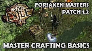 Path of Exile: Forsaken Masters Crafting Basics - Making Average Gear Good or Usable!