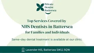 Need an NHS Dentist in Battersea? Here&rsquo;s How to Find One!