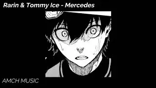 Rarin & Tommy Ice - Mercedes