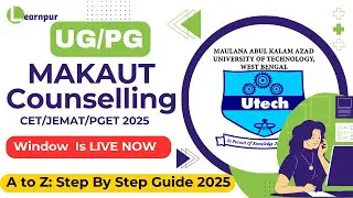 MAKAUT CET/PGET/JEMAT 2025 Counselling LIVE 🔴 | Step by Step Process & Full Guide