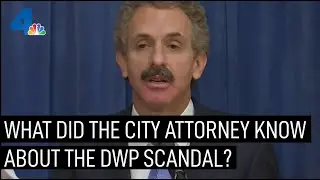 DWP Scandal: What Did the Los Angeles City Attorney Know? | NBCLA