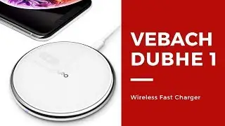 Vebach Dubhe1 Wireless Fast Charger - Unboxing and Initial Review