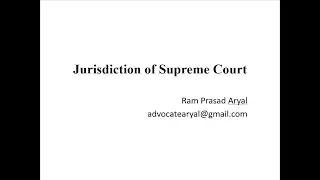 Jurisdiction of Supreme Court | Procedural Law Online Lecture 6 by Ram Prasad Aryal
