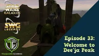 SWG Legends Episode 33: Welcome to Dee'ja Peak