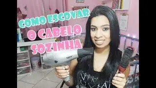 DICAS E TRUQUES | APRENDA A ESCOVAR O CABELO SOZINHA EM CASA ❤