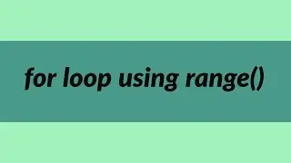 For loop using range() | Meet Python | Learn Python
