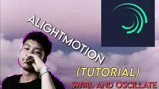 ALIGHTMOTION SWIRL AND OSCILLATE TRANSITION (TUTORIAL) #AlightMotion #Tutorial