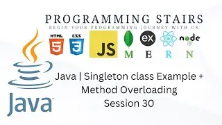Java | Singleton class Example + Method Overloading | Session 30