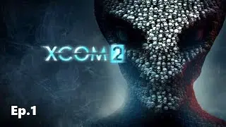 Lets Play XCOM 2 (Blind)  Ep1 intro