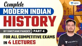 Complete Modern Indian History | For all Competitive Exams | Part 4 | Swetank Pandey #UPSCCSE