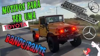 MOTIVOS PARA TER UMA TOYOTA BANDEIRANTE 👽🔥🦟
