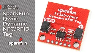 Демонстрация продукта: динамическая метка NFC/RFID SparkFun Qwiic