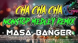 Cha Cha Nonstop Medley REMIX Masa Banger 