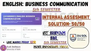 BUSINESS COMMUNICATION (5th Sem.) Internal Assessment Solution 50/50 💯 | LIVE MARKS PROOF | DU SOL