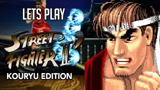Lets play Street Fighter 2: Kouryu Edition
