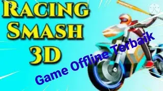 RACING SMASH 3D~Game Terbaik!!!